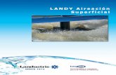 LANDY Aireación Superficial...Aireador Superficial Landustrie es el proveedor mundial de soluciones para la aireación de aguas residuales. Landustrie tiene un amplio conocimiento