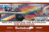 NO AL GOLPE DE ESTADO EN BOLIVIA - Suteba · las y otras acciones brutales que desplegaban las fuerzas de seguridad que respal-daban el golpe, eran acciones de “paci˜cación”