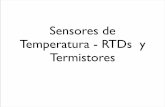 Sensores de Temperatura - RTDs y Termistoresmtoledo/5205/Docs/RTD_Termistors.pdf · 2009-09-24 · Sensores de Temperatura - RTDs y Termistores. Liquido (Mercurio) en la botella.