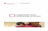 Cooperación Suiza al Desarrollo en el Perú · A nivel global, la Cooperación Suiza invierte cada año cerca de 2,200 millones de dólares en la lucha contra la pobreza y en la