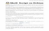 Shell Script en Debian - Hosting Miarroba · 2012-02-11 · Shell Script en Debian 4- Para crear el script, necesitas ayudarte de un editor de texto que pueden ser Emacs, Vi, gedit,