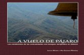 A VUELO DE PÁJARObioteca.biodiversidad.gob.mx/janium/Documentos/7401.pdf · A. Los territorios y las condiciones socio-demográficas y de acceso a derechos de agrarios 36 B. Las