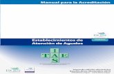 Establecimientos de Atención de Agudos · Manual para la Acreditación info@itaes.org.ar - Segunda edición electrónica Buenos Aires, Noviembre 2015 Para Establecimientos de Atención
