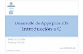 Desarrollo de Apps para iOS Introducción a Csantiago/docencia/ios/2000-14/020-Lenguaje-C-20… · Un programa C no tiene que ser un único ﬁchero. Separar funcionalidades en módulos