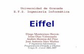 Eiffel - lsi.ugr.eslsi.ugr.es/~pdo/Seminarios/Eiffel_2007.pdf · -Estructura de programa orientada a objetos , las clases son la unidad básica.-Asignación estática de tipos. -