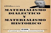 MATERIALISMO* DIALECTICO* Y* - abertzalekomunista.net · ! 3!! A.#EL#MATERIALISMO#HISTORICO#ES#LA#CIENCIA#DE#LA#HISTORIA#! Precisando!una!vez!más,!podemos!decir:!el,materialismo,histórico,tiene,por,objeto,