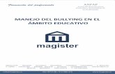 MANEJO DEL BULLYING EN EL ÁMBITO EDUCATIVOsec.magister.com.es/materiales_cursos/bullying.pdf · Como ocurre con el bullying es difícil de detectar. De hecho, las clasificaciones