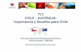 TLC CHILE -AUSTRALIA: Importancia y Desafíos para Chile Resulta… · •Chile va estrechando su relación con Asia Pacífico – Ya cuenta con Acuerdos con los 4 grandes de Asia