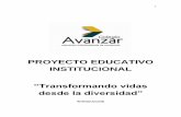 PROYECTO EDUCATIVO INSTITUCIONAL - Colegio Avanzar€¦ · institucional para su presente y su futuro, horizonte que se nutre con los sueños, fortalezas y condiciones de cada uno