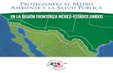 La Frontera México-Estados Unidos, una Región Diversa un ...€¦ · comparten recursos naturales, cuencas hidrográficas y cuencas atmosféricas que trascienden las fronteras políticas.