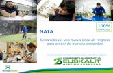 NAIA - euskalit.net · NAIA es un proyecto que nació en Lantegi Batuak hace más de 25 años, sin embargo el mercado no estaba preparado, no había la demanda de productos ecológicos