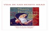 Vida de San Benito Abad · monástico de los siglos posteriores, nos referemos a San Benito de Nursia, fundador de la Orden de los Benedictinos. Es en el llamado Libro de los Diálogos