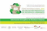 Valorización Energética de Residuos Urbanosforoenres2015.mx/2_0710_ForoEnRes_Tanya_Muller.pdf · selectiva y almacenamiento para el aprovechamiento y valorización de los residuos.