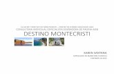 CLUSTER TURISTICO DE MONTECRISTI PROYECTO FONDEC …€¦ · • 2 proyectos de desarrollo de turismo con cooperación internacional. • Desde el 2006 trabajando en estrategias de