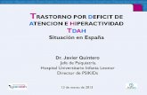TRASTORNO POR DEFICIT DE ATENCION E HIPERACTIVIDAD TDAH ... · Presentación del informe “El TDAH en España” Mayo 2013 Calendario acciones año 2013 Octubre 2013 Presentación