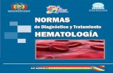 ENFERMEDADES HEMATOLOGICAS€¦ · ENFERMEDADES HEMATOLOGICAS 7 Bolivia, Ministerio de Salud y Deportes Instituto Nacional de seguros de Salud (INASES) La Paz Bolivia 2012 Deposito