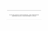 CATÁLOGO NACIONAL DE MEDIOS IMPRESOS E INTERNET 2014 … · 3 Coordinación Nacional de Comunicación Social Catálogo Nacional de Medios Impresos e Internet 2014 Periódicos Estados