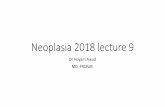 Neoplasia lecture 10 - JU Medicine€¦ · Neoplasia 2018 lecture 9 Dr Heyam Awad MD, FRCPath. ILOS •1. understand the concept of immune surveillance. •2. list the most common