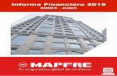 ENERO JUNIO Informe Financiero - mapfre.com … · de manera exclusiva los seguros anteriormente mencionados, a través de la red del Banco Santander. Alianza MAPFRE S.A. y SantaLucía