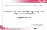 Iniciativas de apoio na OTRI á participación en proxectos ...otri.udc.es/wp-content/uploads/2017/11/Otri.-ProxUE.-Eventos.-17112… · Utilización do portal do participante. Arquivo