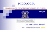 PROGRAMA DE CIENCIAS NATURALES. 2º CURSO · Dr. José Luis Gª Manjón MICOLOGÍA Mail: josel.manjon@uah.es PROGRAMA DE CIENCIAS NATURALES. 2º CURSO 2019/20 Este documento es de