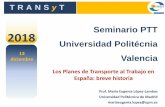 Seminario PTT 2018 - Transporteysociedad€¦ · • Guía IDAE 2006 (ISTAS, 2005) • CONAMA 2016 (Grupo de Trabajo PTT) • Proyectos de ley, Estrategias, Programa CIVITAS. o Nacen