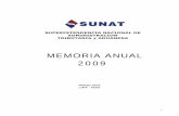 MEMORIA ANUAL 2009 - SUNAT · como la vinculada con los tributos internos y aduaneros que administra. d. Proponer al Poder Ejecutivo los lineamientos tributarios para la celebración