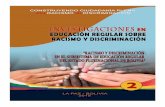 RACISMO Y DISCRIMINACIÓN EN · La investigación “Racismo y Discriminación en el subsistema de Educación Regular del Estado Plurinacional de Bolivia”, YLVLELOL]D PDQLIHVWDFLRQHV