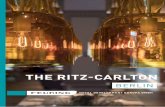 THE RITZ-CARLTON€¦ · vierung von The Ritz-Carlton, Berlin, planten, hatten wir bei fast allen Entscheidungen die glanzvolle Vergangenheit des Standortes vor Augen – ein Zwinkern