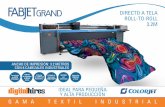 GAMA TEXTIL INDUSTRIAL€¦ · FABJET GRAND es la solución perfecta para imprimir directamente en varios tipos de tejido de tiradas cortas y la impresión de diseños personalizados