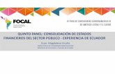 QUINTO PANEL: CONSOLIDACIÓN DE ESTADOS FINANCIEROS DEL ... - 22-8 - 16h55... · • Estructura del Sector Público Ecuatoriano y cobertura para el ERP Proceso de Consolidación •