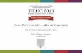 Foro: Políticas editoriales en Venezuela · • 1977: El Primer Seminario sobre Literatura Infantil • 1993: Primer Coloquio Internacional de Literatura Infantil y Juvenil • 2001: