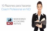 10 Razones para hacerse Coach Profesional en NCI...empresarial. 2 Razón: Basado en Neurociencias • Neurociencias prácticas enseñadas por médicos y profesionales de la salud.