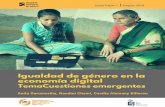 Igualdad de género en la economía digital...Igualdad de género en la economía digital TemaCuestiones emergentes El paradigma digital está transformando el mundo tal y como el
