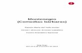 Montenegro (Comedias bárbaras) · 2019-04-26 · madrileny d’Argüelles, i El Cántaro Roto, al Cercel de Belles Arts. 1926- Va editar la que alguns consideren la seva obra mestra