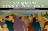 Refugiados Urbanos en Ecuador - FLACSOANDES4 E cuador es uno de los países más peque-ños de América del Sur y es el que más refugiados acoge en la región. A diciembre de 2010,