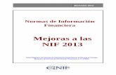 Mejoras a las NIF 2013...NIF D-4, Impuestos a la utilidad Reconocimiento de los impuestos causado y diferido 13 – 15 Boletín D-5, Arrendamientos Costos directos iniciales 16 –