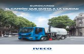 EL CAMIÓN QUE GUSTA A LA CIUDAD - Iveco · El Eurocargo es el único camión Euro VI C de su categoría que adopta una única solución de postratamiento de los gases de escape: