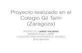 Proyecto realizado en el Colegio Gil Tarín (Zaragoza)cuentosparaentenderelmundo.com/.../uploads/2016/11/LIBRO-VIAJERO-01-1.pdf · Proyecto realizado en el Colegio Gil Tarín (Zaragoza)