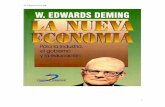 W. Edwards Demingestrategiafocalizada.com/enfoque/LA NUEVA ECONOMIA.pdf · Sabemos por nuestras relaciones con gente de todo el mundo que W. Edwards Deming ayudó a los demás a disfrutar