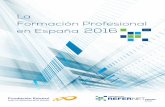 La Formación Profesional en España 2016 · 2018-05-03 · Esta publicación forma parte de una serie de informes coordinados por Cedefop sobre la formación profesional en cada