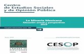 La minería mexicana · 2019-01-31 · extractivista. Este carácter productivo conlleva la exploración y explotación intensiva del territorio en unidades productivas a cielo abierto