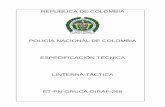 POLICÍA NACIONAL DE COLOMBIA ESPECIFICACIÓN TÉCNICA … · 2019-02-07 · PARA EVALUAR REQUISITOS GENERALES Y REQUISITOS DE EMPAQUE Y ROTULADO. 4.1.1 Muestreo. De cada lote de