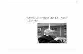 Obra poética de D. José Conde - Almansa · 2013-04-30 · Ir avivando en ellos facultades con que la Providencia los dotara, y avivando, también, las energías físicas, morales