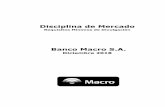 DISCIPLINA DE MERCADO - Banco Macro · las normas sobre Transparencia de la Información Pública. 1 T.O. Texto Ordenado 2 Con fecha 26 de Abril se ha actualizado el cuadro LIQ2 –