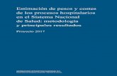Estimación de pesos y costes de los procesos hospitalarios en el Sistema Nacional de ... · 2020-01-22 · Manual de Auditoría de la información de costes de hospitalización.