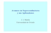 Avances en Superconductores y sus AplicacionesAvances en Superconductores y sus Aplicaciones J. I. Martín Universidad de Oviedo Nb Diagrama de Fases de un superconductor Tipo II Hay