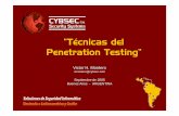 “Técnicas del Penetration Testing”cybsec.com/upload/VictorMontero-SeminarioTecnicasdelPenetration… · de entrada a los sistemas, utilizando para ello (a diferencia de la etapa