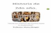 Profesora: Silvina Obregón · 2020-03-16 · LA PREHISTORIA La primera y más larga etapa de la historia humana es la llamada PREHISTORIA que abarcó desde la aparición del hombre