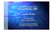 Programación con Visual Basic - UCLM · UCLM-ESI. Programación con Visual Basic .NET 1. 9 Plataforma .NET Estrategias de Desarrollo (i) • Facilitar la integración del software